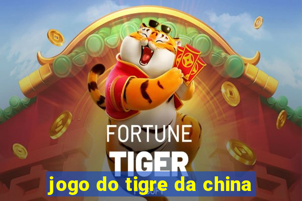 jogo do tigre da china